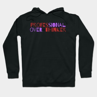 Professional overthinker Hoodie